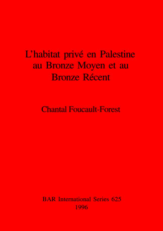 habitat privé en Palestine an Bronze Moyen et au Bronze Récent cover