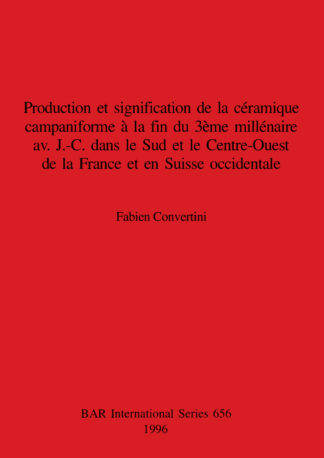 Production et signification de la céramique campaniforme à la fin du 3ème millénaire av. J.-C. dans le Sud et le Centre-Ouest de la France et en Suis cover