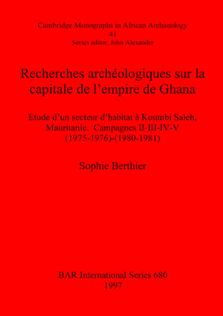 Recherches archéologiques sur la capitale de l’empire de Ghana cover