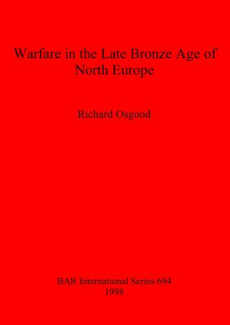 Warfare in the Late Bronze Age of North Europe cover