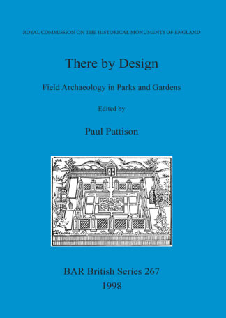 There by design: Field archaeology in parks and gardens cover