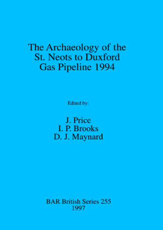 Archaeology of the St. Neots to Duxford Gas Pipeline 1994 cover
