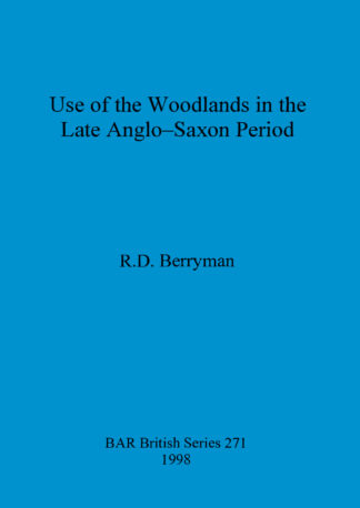 Use of the woodlands in the Late Anglo-Saxon Period cover