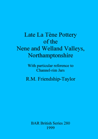 Late La Tène Pottery of the Nene and Welland Valleys