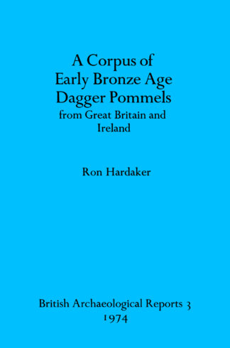 corpus of early Bronze Age dagger pommels from Great Britain and Ireland cover
