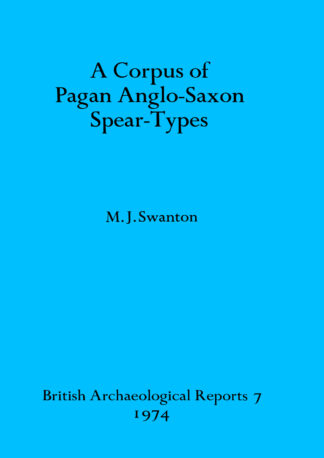 Corpus of Pagan Anglo-Saxon Spear-types cover