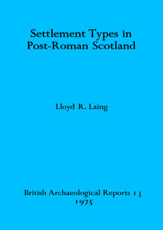 Settlement Types in Post Roman Scotland cover