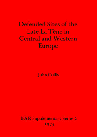 Defended Sites of the Late La Tene in Central and Western Europe cover