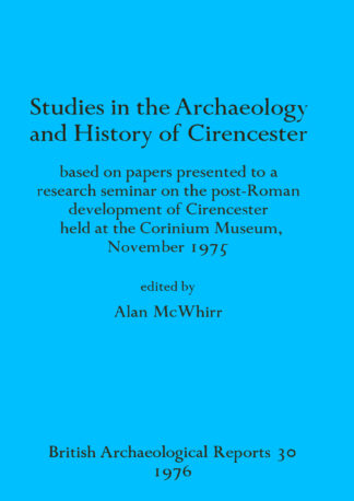Studies in the Archaeology and History of Cirencester cover