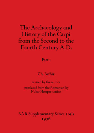 Archaeology and History of the Carpi from the Second to the Fourth Century A.D.