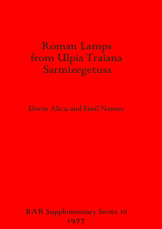 Roman Lamps from Ulpia Traiana Sarmizegetusa cover