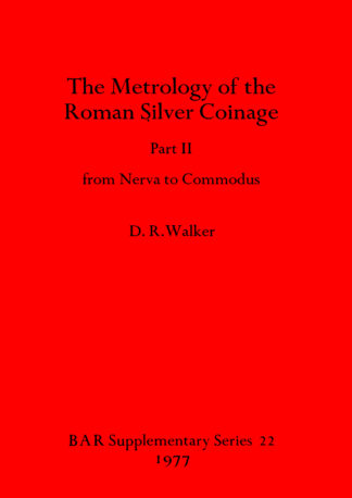 Metrology of the Roman Silver Coinage cover