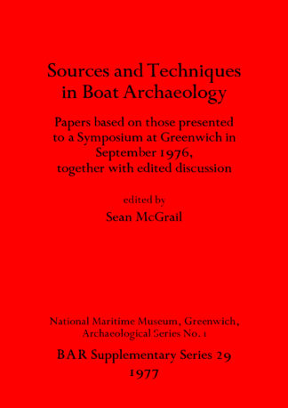 Sources and Techniques in Boat Archaeology cover