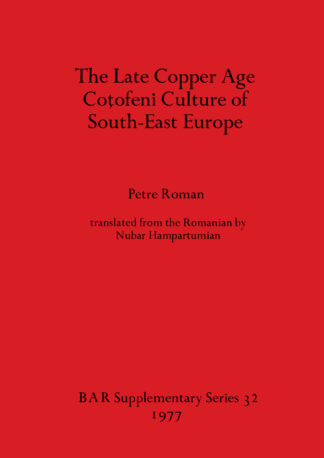 Late Copper Age Cotofeni Culture of South-East Europe cover
