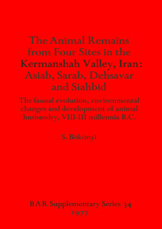 Animal Remains from Four Sites in the Kermanshah Valley Iran cover