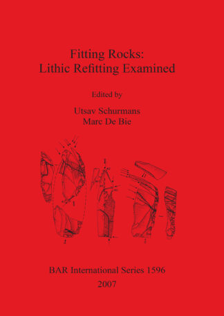 Fitting Rocks: Lithic Refitting Examined cover