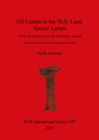Oil-Lamps in the Holy Land: Saucer Lamps cover