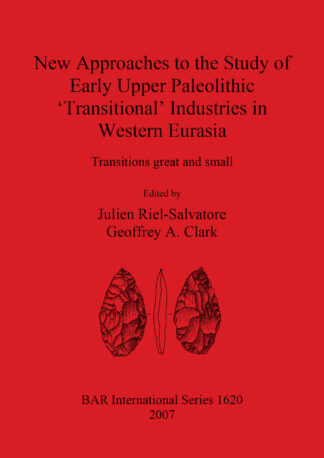 New Approaches to the Study of Early Upper Paleolithic ‘Transitional’ Industries in Western Eurasia cover