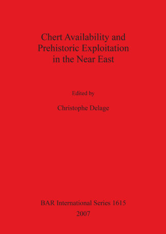 Chert Availability and Prehistoric Exploitation in the Near East cover