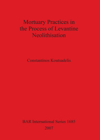 Mortuary Practices in the Process of Levantine Neolithisation cover