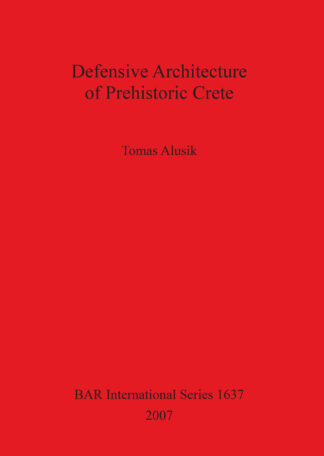 Defensive Architecture of Prehistoric Crete cover