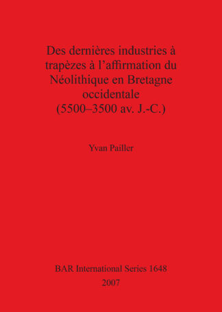 Des dernières industries à trapèzes à l’affirmation du Néolithiqueen Bretagne Occidentale (5500 - 3500 av. J.-C.) cover