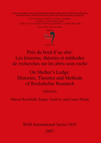 On Shelter’s Ledge: Histories Theories and Methods of Rockshelter Research /Prés du bord d’un abri: Les histories théories et méthodes de recherches s cover