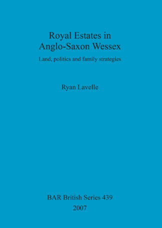 Royal Estates in Anglo-Saxon Wessex cover