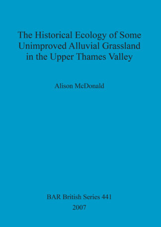 Historical Ecology of Some Unimproved Alluvial Grassland in the Upper Thames Valley cover
