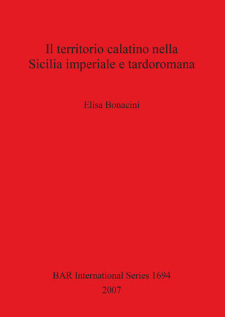 Il territorio calatino nella Sicilia imperiale e tardoromana cover