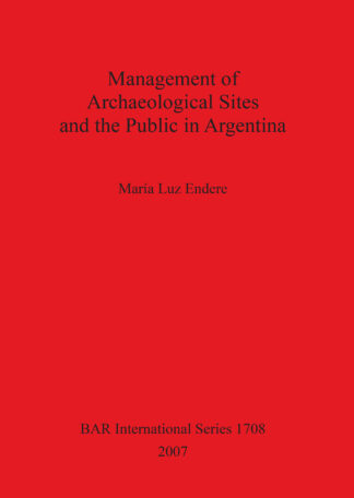 Management of Archaeological Sites and the Public in Argentina cover