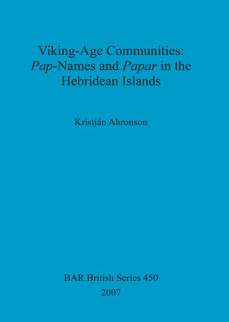 Viking-Age Communities: Pap-Names and Papar in the Hebridean Islands cover