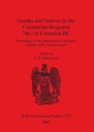 Greeks and Natives in the Cimmerian Bosporus 7th-1st Centuries BC cover