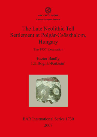 Late Neolithic Tell Settlement at Polgár-Csõszhalom Hungary cover