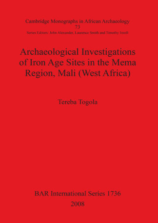Archaeological Investigations of Iron Age Sites in the Mema Region Mali (West Africa) cover