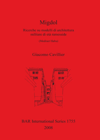 Migdol. Ricerche su modelli di architettura militare di età ramesside (Medinet Habu) cover