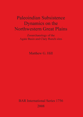 Paleoindian Subsistence Dynamics on the Northwestern Great Plains cover
