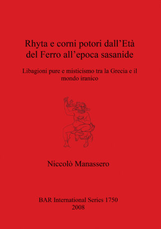 Rhyta e corni potori dall’Età del Ferro all’epoca sasanide cover
