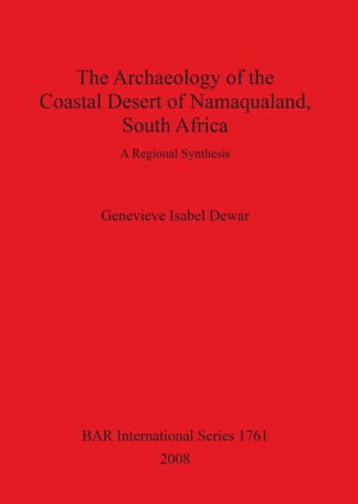 The Archaeology of the Coastal Desert of Namaqualand South Africa cover
