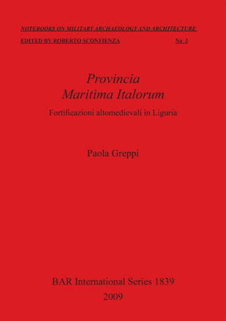 Provincia Maritima Italorum. Fortificazioni altomedievali in Liguria cover