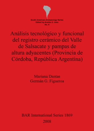 Análisis tecnológico y funcional del registro cerámico del Valle de Salsacate y pampas de altura adyacentes (Provincia de Córdoba República Argentina) cover