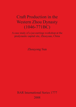 Craft Production in the Western Zhou Dynasty (1046-771BC) cover