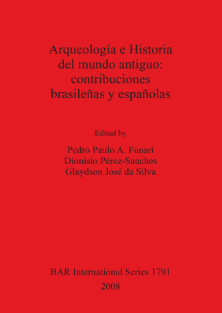 Arqueologia e Historia del mundo antiguo: contribuciones brasileñas y españolas cover