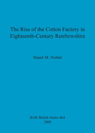 Rise of the Cotton Factory in Eighteenth Century Renfrewshire cover