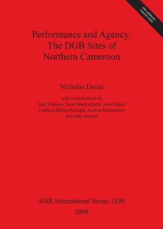Performance and Agency: The DGB Sites of Northern Cameroon cover