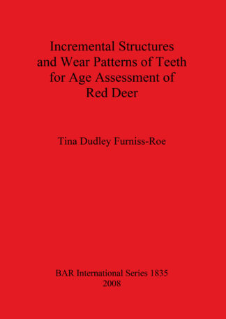 Incremental Structures and Wear Patterns of Teeth for Age Assessment of Red Deer cover