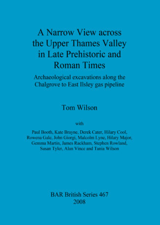 Narrow View Across the Upper Thames Valley in Late Prehistoric and Roman Times cover