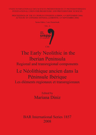 Early Neolithic in the Iberian Peninsula/Le Neolithique Ancien Dans La Peninsule Iberique cover