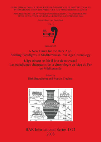 New Dawn for the Dark Age Shifting Paradigms in Mediterranean Iron Age Chronology /  L'âge obscur se fait-il jour de nouveau Les paradigmes changeant cover