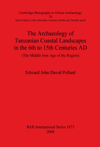 Archaeology of Tanzanian Coastal Landscapes in the 6th to 15th Centuries AD cover